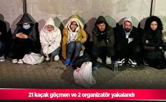 21 kaçak göçmen ve 2 organizatör yakalandı