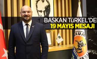 Başkan Türkel'den 19 Mayıs mesajı