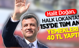 Halit Doğan,  Halk Lokantası 153 'de tüm ana yemekleri 40 TL yaptı!