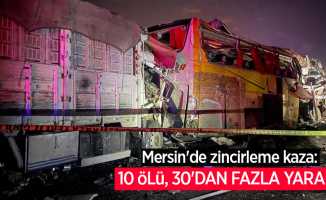 Mersin'de zincirleme kaza: 10 ölü, 30'dan fazla yaralı