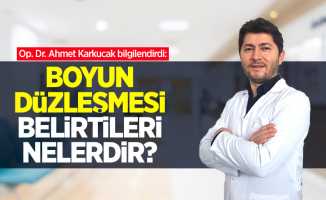 Op. Dr. Ahmet Karkucak bilgilendirdi: Boyun düzleşmesi belirtileri nelerdir?