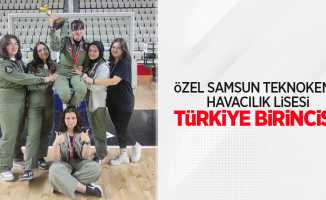 Özel Samsun Teknokent Havacılık Lisesi Türkiye Birincisi!