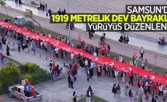 Samsun'da 1919 metrelik dev bayrakla yürüyüş düzenlendi