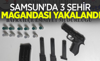 Samsun'da 3 şehir magandası yakalandı