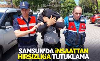Samsun'da inşaattan hırsızlığa tutuklama