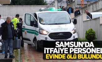 Samsun'da itfaiye personeli evinde ölü bulundu
