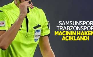 Samsunspor-Trabzonspor  maçının hakemi  açıklandı 