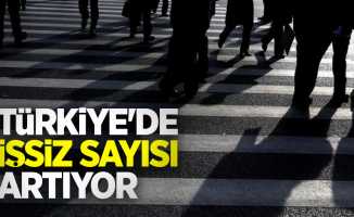 Türkiye'de işsiz sayısı artıyor