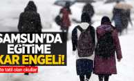 Samsun'da eğitime kar engeli! İşte tatil olan okullar