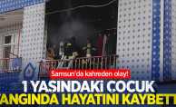 Samsun'da kahreden olay! 1 yaşındaki çocuk hayatını kaybetti