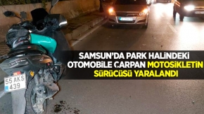 Samsun’da park halindeki otomobile çarpan motosikletin sürücüsü yaralandı