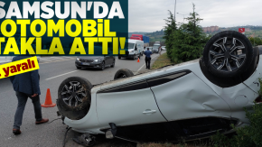 Samsun'da Otomobil Takla Attı! 2 yaralı
