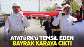 Atatürkü temsil eden bayrak karaya çıktı