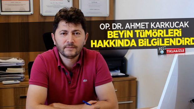 Op. Dr. Ahmet Karkucak beyin tümörleri hakkında bilgilendirdi