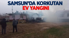 Samsun'da korkutan ev yangını!