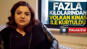 Fazla kilolarından Volkan Kınaş ile kurtuldu