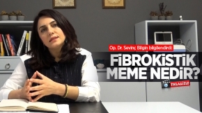Op. Dr. Sevinç Bilgin bilgilendirdi: Fibrokistik meme nedir? 