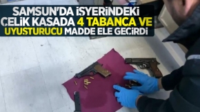 Samsun'da işyerindeki çelik kasada 4 tabanca ve uyuşturucu madde ele geçirdi