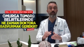 Doç. Dr. Adnan Altun bilgi verdi: Omurga tümörü belirtilerinde ne zaman doktora başvurmak gerekir?