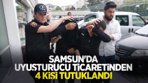 Samsun'da uyuşturucu ticaretinden 4 kişi tutuklandı