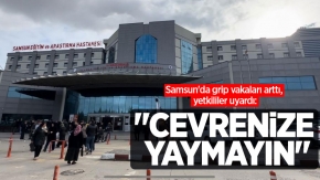 Samsun'da grip vakaları arttı, yetkililer uyardı: "Çevrenize yaymayın"