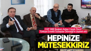 Cevat Öncü Türkiye Emekli Subaylar Derneği'ni ziyaret etti: "Hepinize müteşekkiriz"
